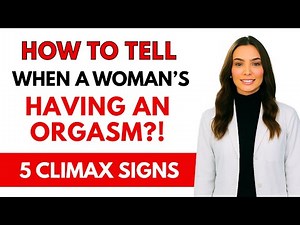 Did She COME?? How To Tell When A Woman's Having An ORGASM (5 Turn-On Triggers)