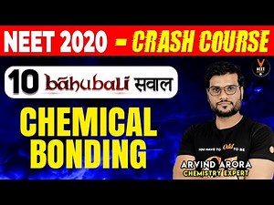 Chemical Bonding and Molecular structure | Crash Course for NEET 2020 | NEET Chemistry | Arvind sir