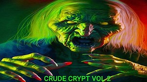 Crude Crypt Vol 2