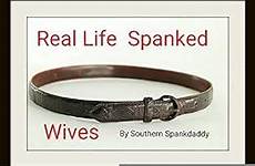 real spanked amazon wives punishment southern life follow author