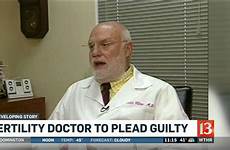 fertility doctor plead retired guilty obstruction justice wthr