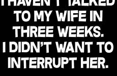 wife talked her interrupt havent weeks want didnt three redbubble