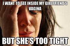 vagina tight too she inside memes quickmeme meme but girlfriend funny want caption own add
