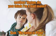 son mother asks her mom meme imgflip funny do