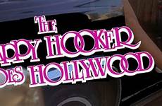 hooker happy goes hollywood 1980 secs mins color mondo digital