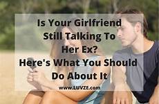 ex girlfriend her talking still boyfriend jealous make cheating do quotes when me luvze memes relationship should here article