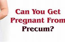 precum pregnant pre sperm getting has fluid woman come ejaculation nude ejaculatory much butt penis chances man vagina ejaculates obvious