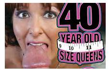 size queens 40 old year dvd ghetto big pussy cock sex mature cum likes empire buy adultempire unlimited