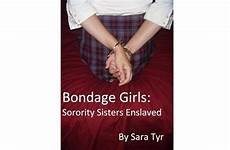 bondage sisters girls sorority