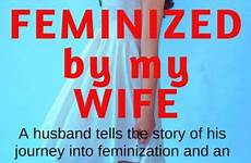 feminized feminization flr feminize tells kindle femininity fem became folgen suivre segui