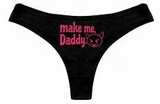 me panties brat make thong slutty sexy ddlg daddy cumslut bachelorette womens gift funny party submissive naughty gag clothing cute