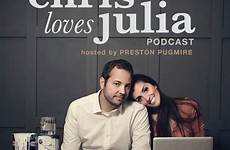 julia chris loves podcast live preston pugmire cover episodes three there today available