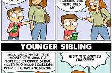 siblings funny older quotes sibling memes comics jokes growing brother younger stuff relatable sisters mom humor me sister random comebacks