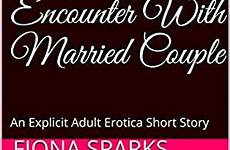 explicit story erotica short editions other books encounter unexpected married couple