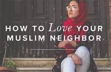 muslim neighbor love true woman