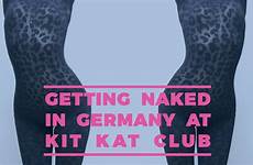 kitkat berlin club naked germany getting she remember mostlyamelie