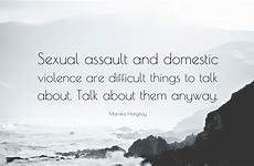 domestic violence quote talk assault sexual difficult things quotes mariska hargitay anyway them