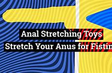 anal stretching toys anus play stretch fistfy