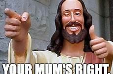 jesus says meme imgflip right