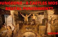 castle medieval dungeons punishment brutal history
