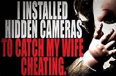 cheating cameras installed creepypasta