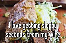 seconds sloppy wife