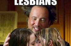 meme aliens ancient lesbians lesbian memes funny humor vs uploaded user man