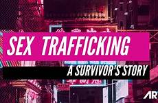 trafficking survivor sex