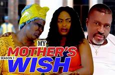 mother nollywood nigerian movies wish