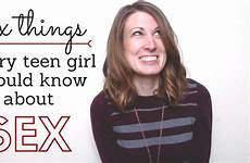 sex girl teen things every should know