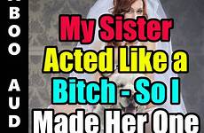 sister her bitch so made book acted