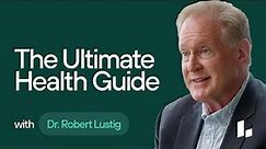 ULTIMATE Guide to Glucose, INSULIN RESISTANCE & Metabolic Health | Dr. Robert Lustig | Music-Free