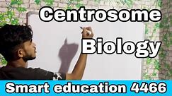 Centrosome || biology || smart education || #trending