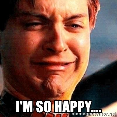 When you've just found a new show. I'm so happy.... - Crying Tobey Maguire | Meme Generator