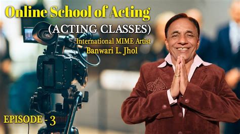 You are looking to learn acting, and possibly make a career in it. Free Acting Classes Episode - 3 II Online School of Acting ...