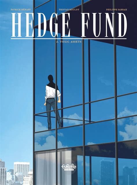 Maybe you would like to learn more about one of these? Hedge Fund #2 - Toxic Assets (Issue)