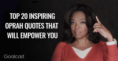 Oprah winfrey — american entertainer born on january 29, 1954, oprah gail winfrey is an american media proprietor, talk show host, actress. Top 20 Inspiring Oprah Winfrey Quotes That Will Empower ...