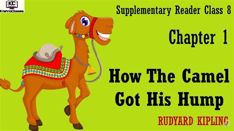 Class 8th english supplementary ch 1 how the camel got his hump hindi explanation animation. How the Camel got His Hump Class 8 Hindi - YouTube