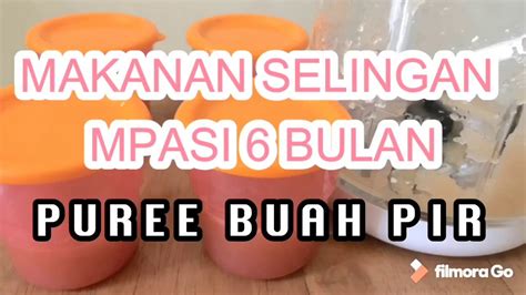 Untuk membuat pure nya, berikut ini cara yang dapat anda ikuti. MEMBUAT MAKANAN SELINGAN MPASI 6 BULAN PUREE BUAH PIR DENGAN BABY SAFE DIGITAL FOOD MAKER - YouTube