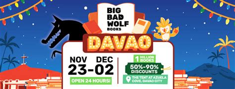 We also want find some great talents and show you, that not only the b. Big Bad Wolf Book Sale in Davao this November 23 to Dec. 2 ...