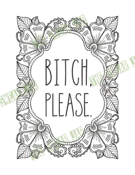 The wife is a fucking bitch (just like every character). Bitch Please Swear Word Printable Adult Coloring Page ...