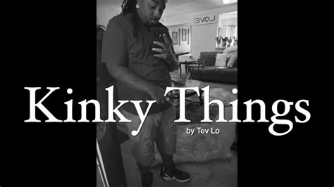 Kinky things to try in the bedroom. Kinky Things by Tev Lo - YouTube