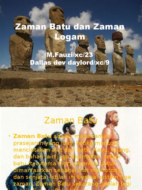 Setelah selesai dengan zaman megalitikum, manusia praaksara memasuki zaman logam. Zaman Batu dan Zaman Logam.pptx