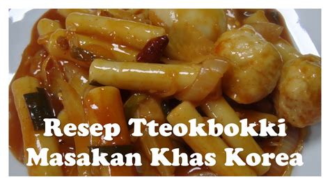 Korea selatan sudah terkenal makanannya yang variatif dan punya cita rasa yang tinggi. Resep Tteokbokki - masakan khas KOREA - YouTube