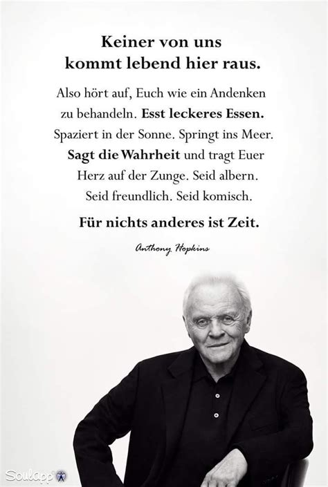 „niemand von uns kommt hier lebend raus. Das Leben geniessen Anthony Hopkins #Anthony #das # ...