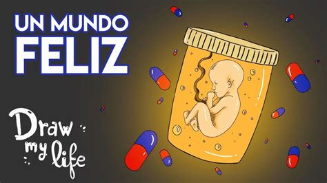 Descargar un mundo feliz, de aldous huxley para kindle, tablet, ipad, pc o teléfono móvil Un MUNDO FELIZ | ALDOUS HUXLEY Resumen | Draw My Life | Un mundo feliz, Aldous huxley, Aldous