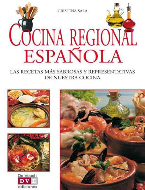 La cocina española es muy rica y variada, se basa en una dieta mediterranea y muchos años de tradición. Cocina regional espanola | Comida y vino, Cocina española ...