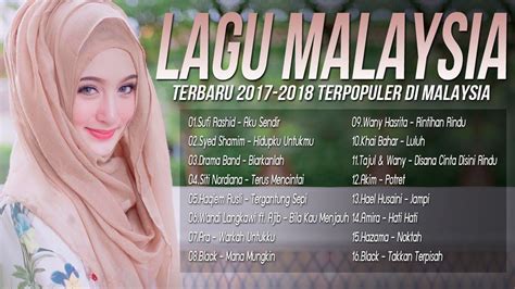Ireng cs 1 year ago. Kumpulan Lagu Baru 2017-2018 Melayu [Top 16 Malaysia ...