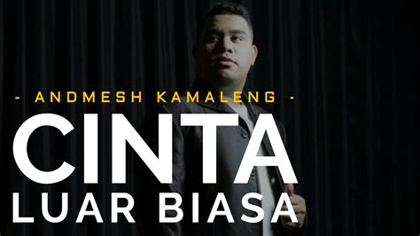 Maybe you would like to learn more about one of these? Andmesh Kamaleng - Cinta Luar Biasa 🎧 Lirik - YouTube