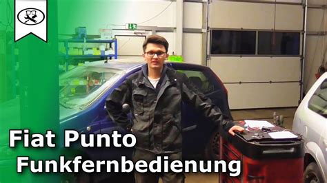 Funkfernbedienung für zentralverriegelung vw golf 4 cabrio. Fiat Punto Funkfernbedienung Nachrüsten | Fiat Central ...